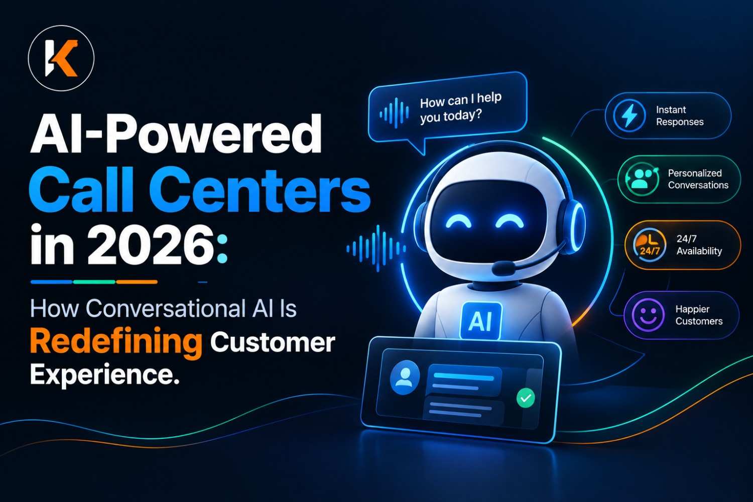 AI-Powered Call Centers in 2026: How Conversational AI Is Redefining Customer Experience
